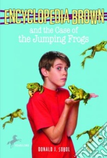 Encyclopedia Brown And the Case of the Jumping Frogs libro in lingua di Sobol Donald J., Papp Robert (ILT)