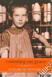 Counting on Grace libro in lingua di Winthrop Elizabeth