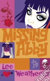 Missing Abby libro in lingua di Weatherly Lee