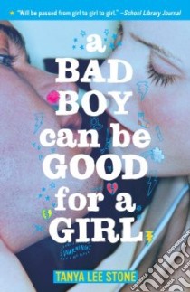 A Bad Boy Can Be Good for a Girl libro in lingua di Stone Tanya Lee