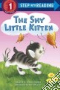 The Shy Little Kitten libro in lingua di Depken Kristen L. (ADP), Dicicco Sue (ILT)