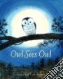 Owl Sees Owl libro in lingua di Godwin Laura, Dunlavey Rob
