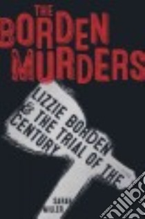 The Borden Murders libro in lingua di Miller Sarah