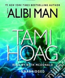 Alibi Man (CD Audiobook) libro in lingua di Hoag Tami, McDonald Beth (NRT)
