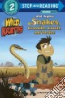 Wild Reptiles libro in lingua di Kratt Chris, Kratt Martin, Random House (COR)