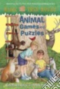 Animal Games and Puzzles libro in lingua di Osborne Mary Pope, Boyce Natalie Pope, Murdocca Sal (ILT)