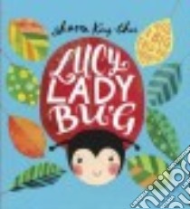 Lucy Ladybug libro in lingua di King-chai Sharon