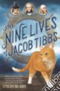 The Nine Lives of Jacob Tibbs libro in lingua di Busby Cylin, Kelley Gerald (ILT)