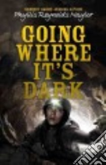 Going Where It's Dark libro in lingua di Naylor Phyllis Reynolds