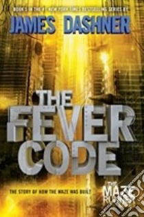 The Fever Code libro in lingua di Dashner James