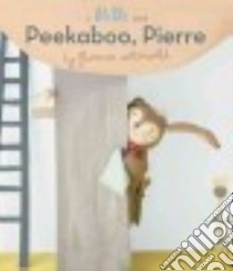 Peekaboo, Pierre libro in lingua di Wetterwald Florence
