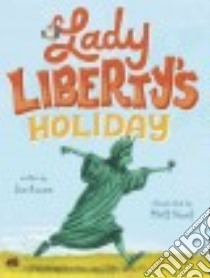 Lady Liberty's Holiday libro in lingua di Arena Jen, Hunt Matt (ILT)