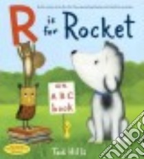 R Is for Rocket libro in lingua di Hills Tad