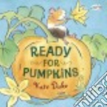 Ready for Pumpkins libro in lingua di Duke Kate