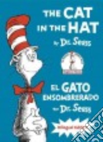 The Cat in the Hat / El Gato Ensombrerado libro in lingua di Seuss Dr., Lazaro Georgina (TRN), Mlawer Teresa (TRN)