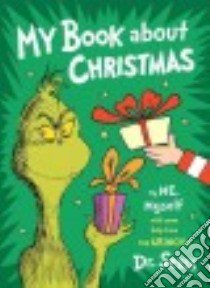 My Book About Christmas by Me, Myself libro in lingua di Seuss Dr.