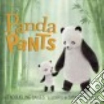 Panda Pants libro in lingua di Davies Jacqueline, Hanson Sydney (ILT)