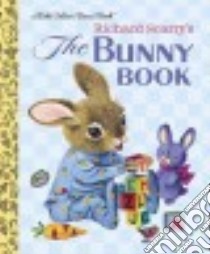 The Bunny Book libro in lingua di Scarry Richard