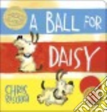 A Ball for Daisy libro in lingua di Raschka Christopher
