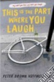 This Is the Part Where You Laugh libro in lingua di Hoffmeister Peter Brown