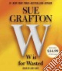 W Is for Wasted (CD Audiobook) libro in lingua di Grafton Sue, Kaye Judy (NRT)