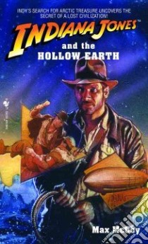 Indiana Jones and the Hollow Earth libro in lingua di McCoy Max