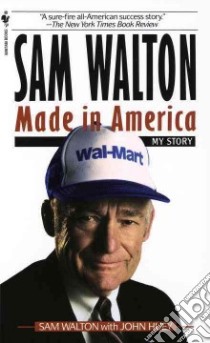 Sam Walton libro in lingua di Walton Sam, Huey John (CON)