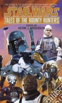 Tales of the Bounty Hunters libro in lingua di Anderson Kevin J. (EDT)