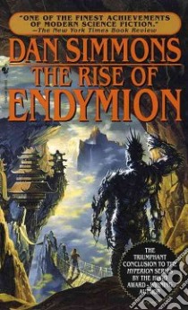 The Rise of Endymion libro in lingua di Simmons Dan