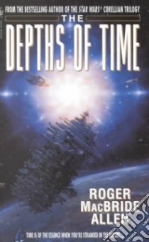 The Depths of Time libro in lingua di Allen Roger MacBride