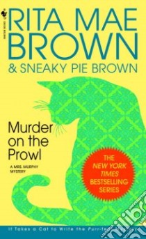 Murder on the Prowl libro in lingua di Brown Rita Mae, Brown Sneaky Pie