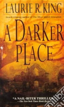 A Darker Place libro in lingua di King Laurie R.