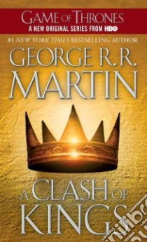 A Clash of Kings libro in lingua di Martin George R. R.