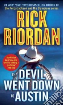 The Devil Went Down to Austin libro in lingua di Riordan Rick