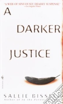 A Darker Justice libro in lingua di Bissell Sallie
