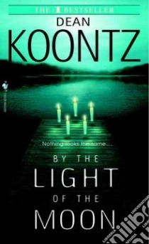 By the Light of the Moon libro in lingua di Koontz Dean R.