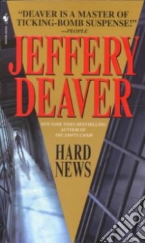 Hard News libro in lingua di Deaver Jeffery