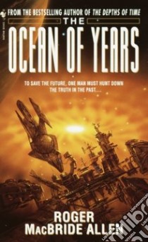 The Ocean of Years libro in lingua di Allen Roger MacBride