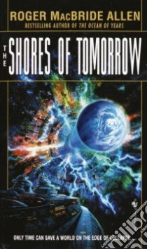 The Shores of Tomorrow libro in lingua di Allen Roger MacBride