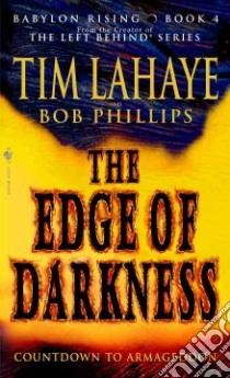 The Edge Of Darkness libro in lingua di LaHaye Tim F., Phillips Bob