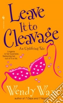 Leave It to Cleavage libro in lingua di Wax Wendy