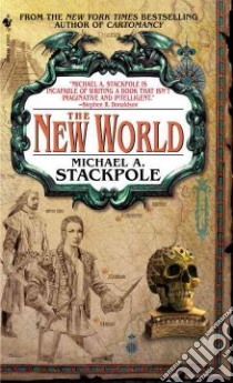 The New World libro in lingua di Stackpole Michael A.