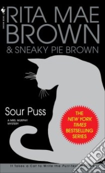 Sour Puss libro in lingua di Brown Rita Mae, Brown Sneaky Pie, Gellatly Michael (ILT)