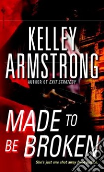 Made to Be Broken libro in lingua di Armstrong Kelley