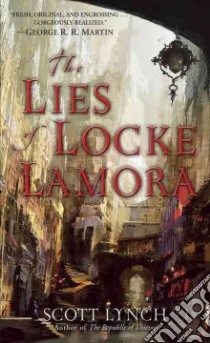 The Lies of Locke Lamora libro in lingua di Lynch Scott