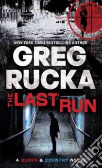 The Last Run libro in lingua di Rucka Greg