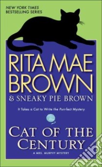 Cat of the Century libro in lingua di Brown Rita Mae, Gellatily Michael (ILT)