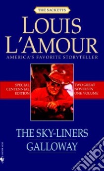 The Sky-liners & Galloway libro in lingua di L'Amour Louis