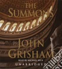 The Summons (CD Audiobook) libro in lingua di Grisham John, Beck Michael (NRT)