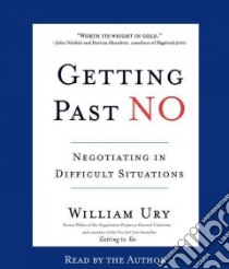 Getting Past No (CD Audiobook) libro in lingua di Ury William, Ury William (NRT)